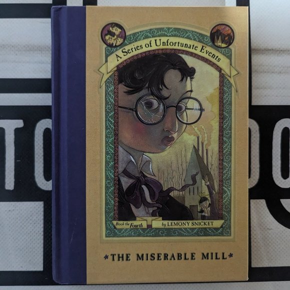 The Miserable Mill (A Series of Unfortunate Events, Book 4) 2000 Hardcover by Le - Picture 1 of 5